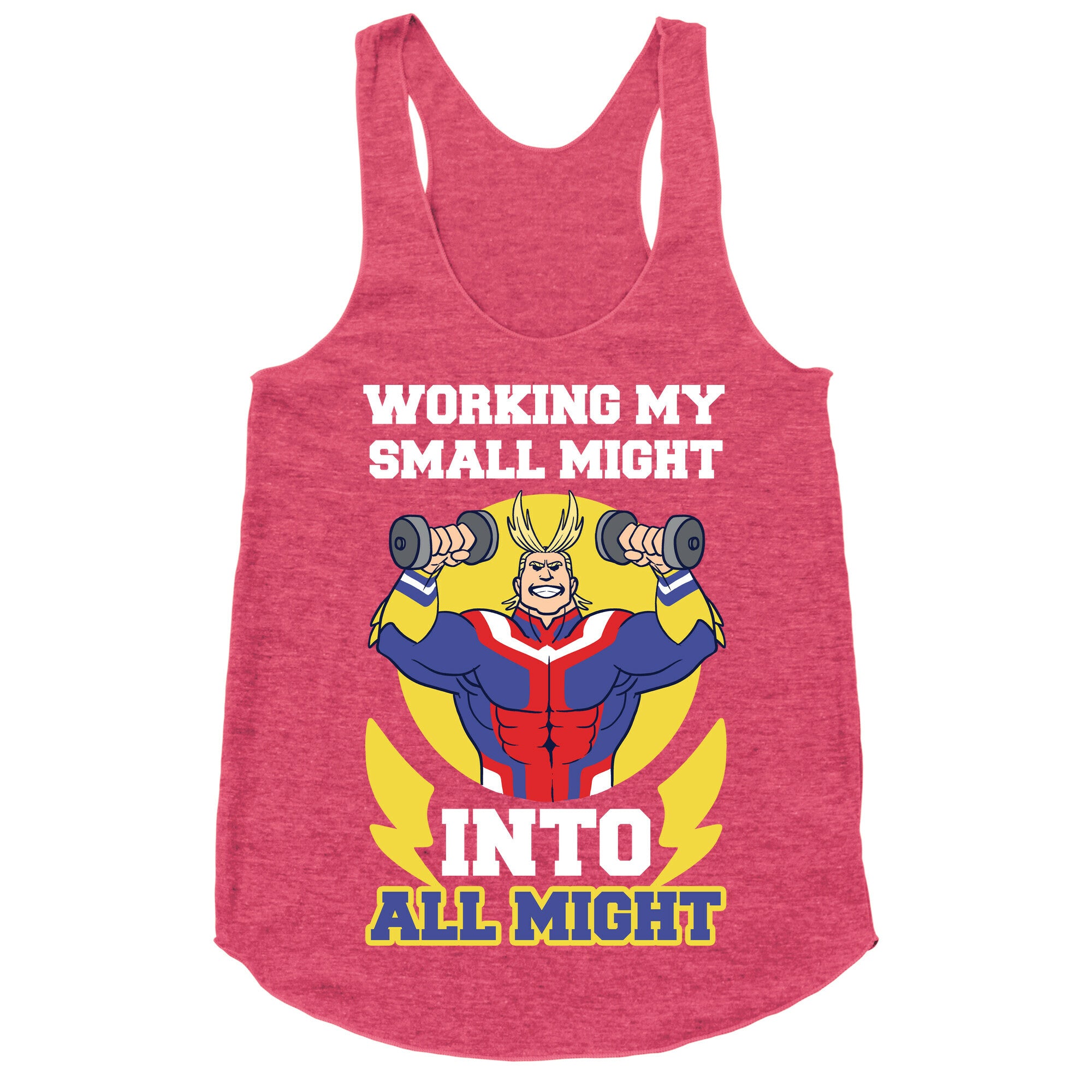 Working My Small Might Into All Might - My Hero Academia Racerback Tank